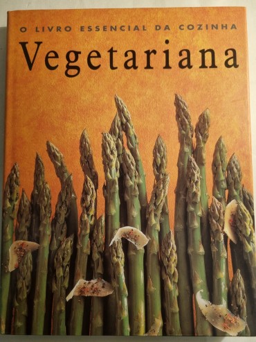 O LIVRO ESSENCIAL DA COZINHA VEGETARIANA 