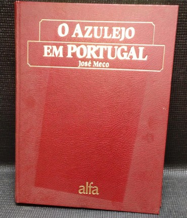 O AZULEJO EM PORTUGAL 