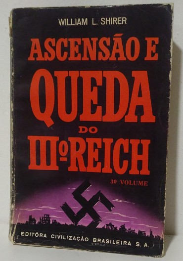 ASCENSÃO DE QUEDA DO IIIª REICH 3ª Volume