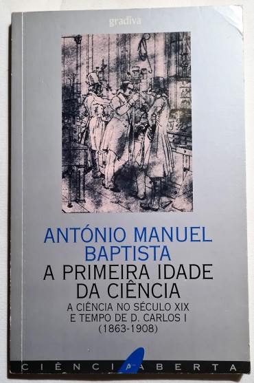 A CIÊNCIA NO SÉCULO XIX E TEMPO DE D. CARLOS I (1863-1908)