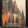 FERNANDO REI DA NOSSA BAVIERA