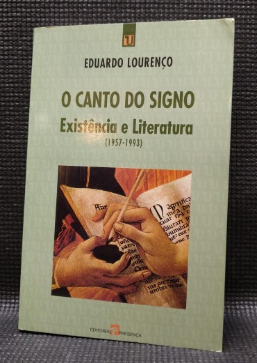 O CANTO DO SIGNO EXISTÊNCIA E LITERATURA (1957-1993)