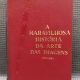 A MARAVILHOSA HISTÓRIA DA ARTE DAS IMAGENS