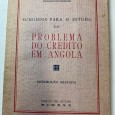 Subsídios para o Estudo do Problema no Credito Em Angola 