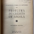 Subsídios para o Estudo do Problema no Credito Em Angola 