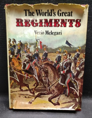 THE WORLD'S GREAT REGIMENTS