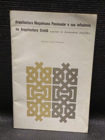 ARQUITECTURA MUÇULMANA PENINSULAR E SUA INFLUÊNCIA NA ARQUITECTURA CRISTÃ