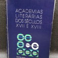 ACADEMIAS LITERÁRIAS DOS SÉCULOS XVII E XVIII
