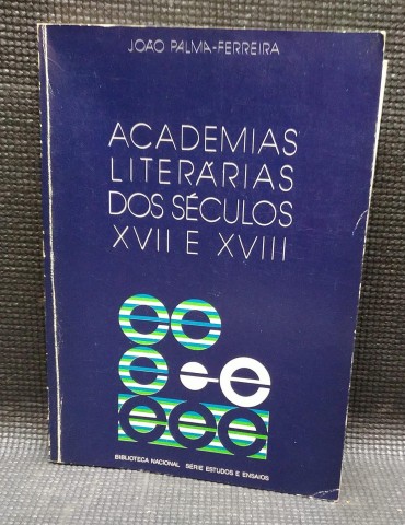 ACADEMIAS LITERÁRIAS DOS SÉCULOS XVII E XVIII