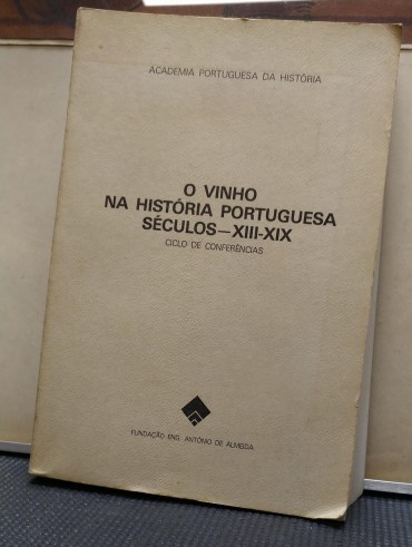 O VINHO NA HISTÓRIA PORTUGUESA SÉCULOS XIII-XIX