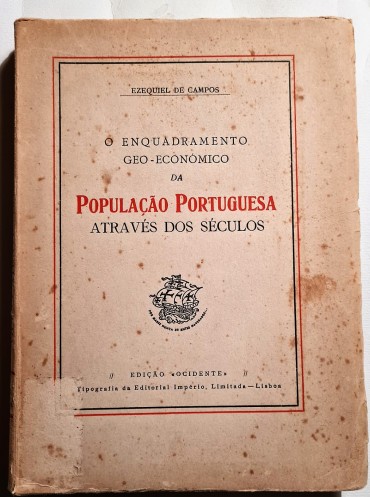 O ENQUADRAMENTO GEO-ECONÓMICO DA POPULAÇÃO PORTUGUESA ATRAVÉS DOS SÉCULOS   