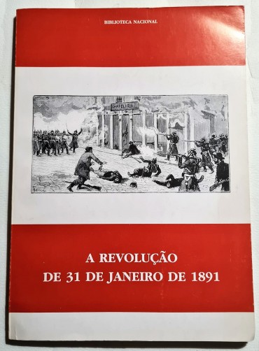 A REVOLUÇÃO DE 31 DE JANEIRO DE 1891