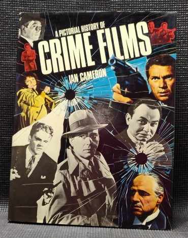A PICTORIAL HISTORY OF CRIME FILMS