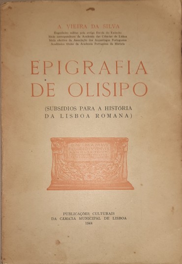 Epigrafia de Olisipo (Subsídios para a História da Lisboa Romana)