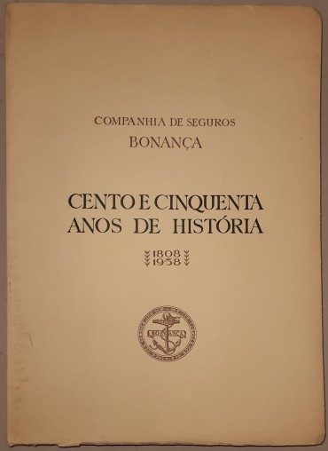 Companhia de Seguros Bonança, 150 Anos de História	