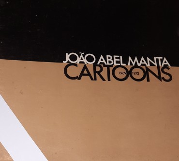 João Abel Manta – Cartoons 1969-1975