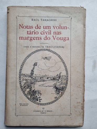 NOTAS DE UM VOLUNTÁRIO CIVIL NAS MARGENS DO VOUGA