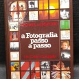 A FOTOGRAFIA PASSO A PASSO - UM CURSO COMPLETO