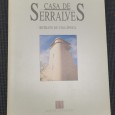 CASA DE SERRALVES Retrato de uma época