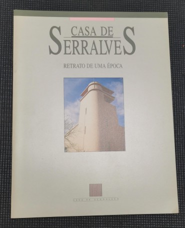CASA DE SERRALVES Retrato de uma época