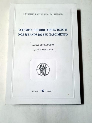 O TEMPO HISTÓRICO DE D.JOÃO II NOS 550 ANOS DO SEU NASCIMENTO 