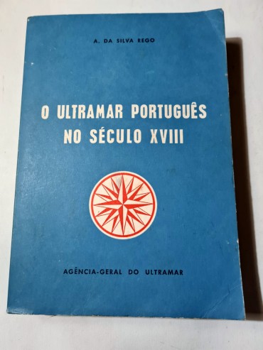 O ULTRAMAR PORTUGUÊS NO SÉCULO XVIII