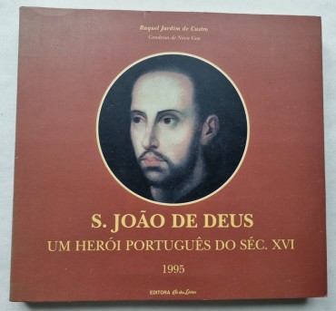 S. JOÃO DE DEUS UM HERÓI PORTUGUÊS DO SÉC XVI
