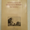 A INVESTIGAÇÃO GEOLÓGICO-MINEIRA EM ANGOLA