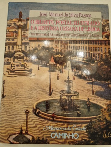 O BILHETE POSTAL ILUSTRADO E A HISTÓRIA URBANA DE LISBOA