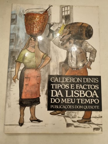 TIPOS E FACTOS DE LISBOA DO MEU TEMPO (1900-1974)