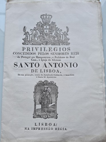 PRIVILÉGIOS CONCEDIDOS PELOS SENHORES REIS DE PORTUGAL, AOS MAMPOSTEIROS, E PEDIDORES DA REAL CASA, E IGREJA DO GLORIOSO SANTO ANTÓNIO DE LISBOA 