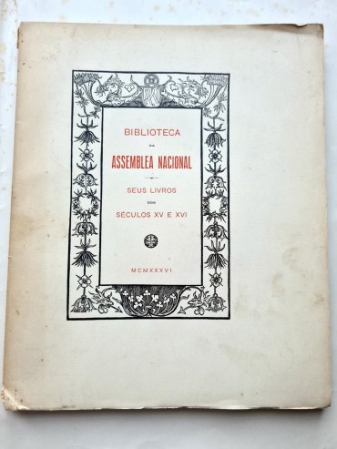 BIBLIOTECA DA ASSEMBLEIA NACIONAL SEUS LIVROS DOS SÉCULOS XV E XVI