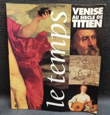 VENISE AU SIECLE DE TITEN LE TEMPS