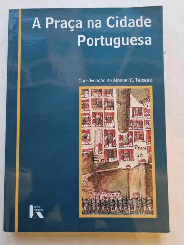 A PRAÇA NA CIDADE PORTUGUESA 