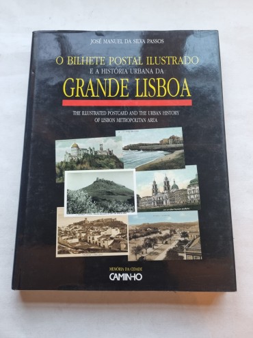 O BILHETE POSTAL ILUSTRADO E A HISTÓRIA URBANA DA GRANDE LISBOA