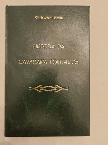 HISTÓRIA DA CAVALLARIA PORTUGUEZA