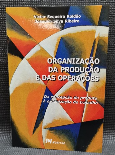 ORGANIZAÇÃO DA PRODUÇÃO E DAS OPERAÇÕES