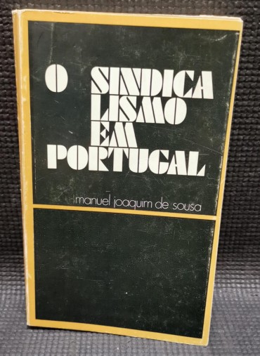 O SINDICALISMO EM PORTUGAL