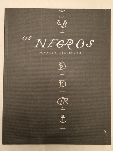 OS NEGROS EM PORTUGAL SÉCS XV A XIX 