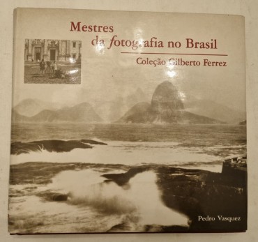 MESTRES DA FOTOGRAFIA NO BRASIL 