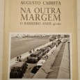 NA OUTRA MARGEM O BARREIRO ANOS 40-60