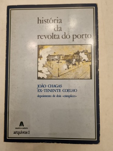 HISTÓRIA DA REVOLTA DO PORTO 