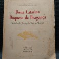 DONA CATARINA DUQUESA DE BRAGANÇA