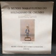 O MUNDO MARAVILHOSO DO SOLDADINHO DE CHUMBO