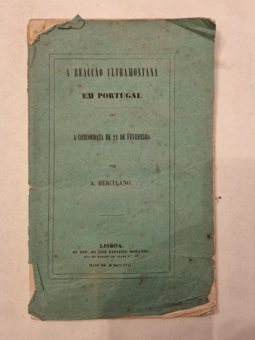 A REACÇÃO ULTRAMONTANA EM PORTUGAL ou A CONCORDATA DE 21 DE OUTUBRO