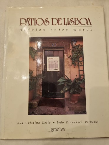 PÁTIOS DE LISBOA ALDEIAS ENTRE MUROS