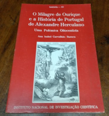 O MILAGRE DE OURIQUE E A HISTÓRIA DE PORTUGAL DE ALEXANDRE HERCULANO