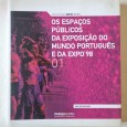 OS ESPAÇOS PÚBLICOS DA EXPOSIÇÃO DO MUNDO PORTUGUÊS E DA EXPO 98 