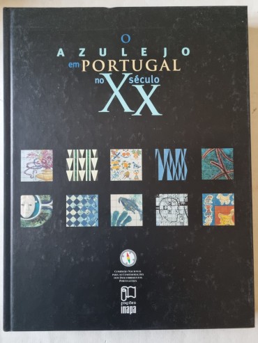 O AZULEJO EM PORTUGAL NO SÉCULOS XX 