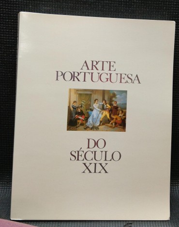 ARTE PORTUGUESA DO SÉCULO XIX